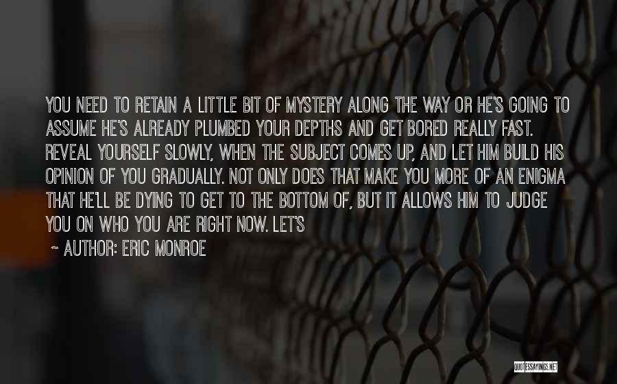 Eric Monroe Quotes 1900801