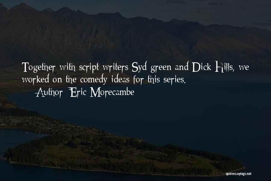 Eric Morecambe Quotes 164683