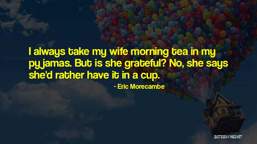 Eric Morecambe Quotes 76564