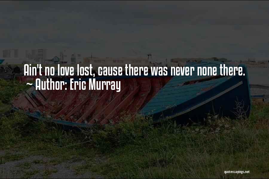 Eric Murray Quotes 867775