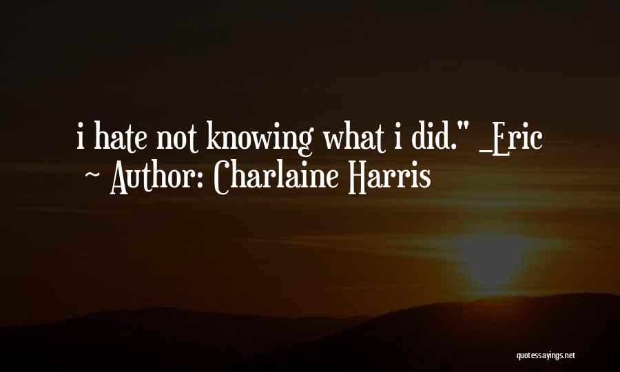 Eric Northman Quotes By Charlaine Harris