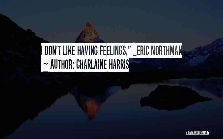 Eric Northman Quotes By Charlaine Harris
