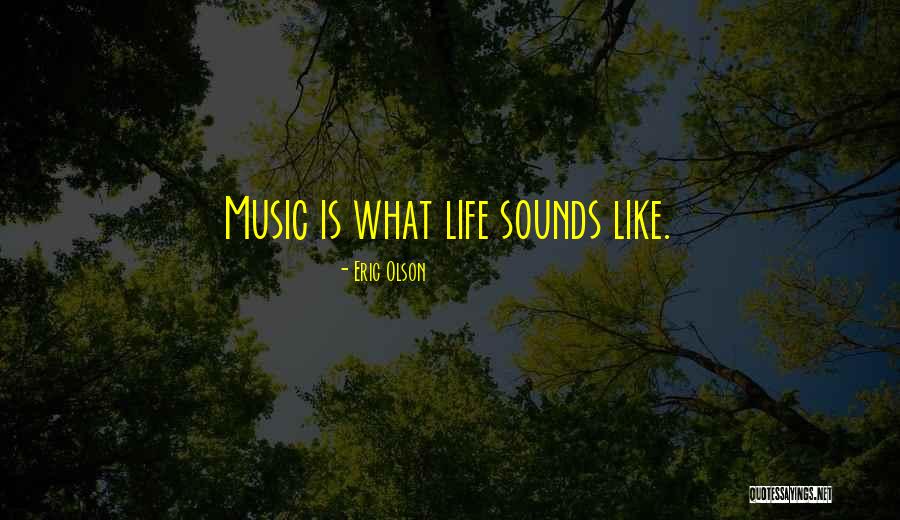 Eric Olson Quotes 349469 Eric Olson Quotes 349469