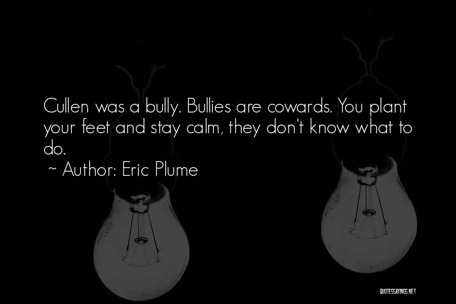 Eric Plume Quotes 875896