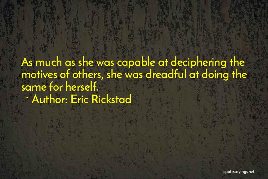 Eric Rickstad Quotes 830772