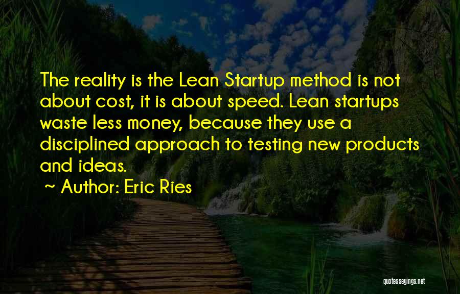 Eric Ries Lean Startup Quotes By Eric Ries