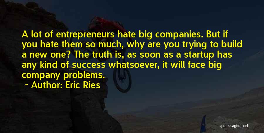 Eric Ries Quotes 1854167