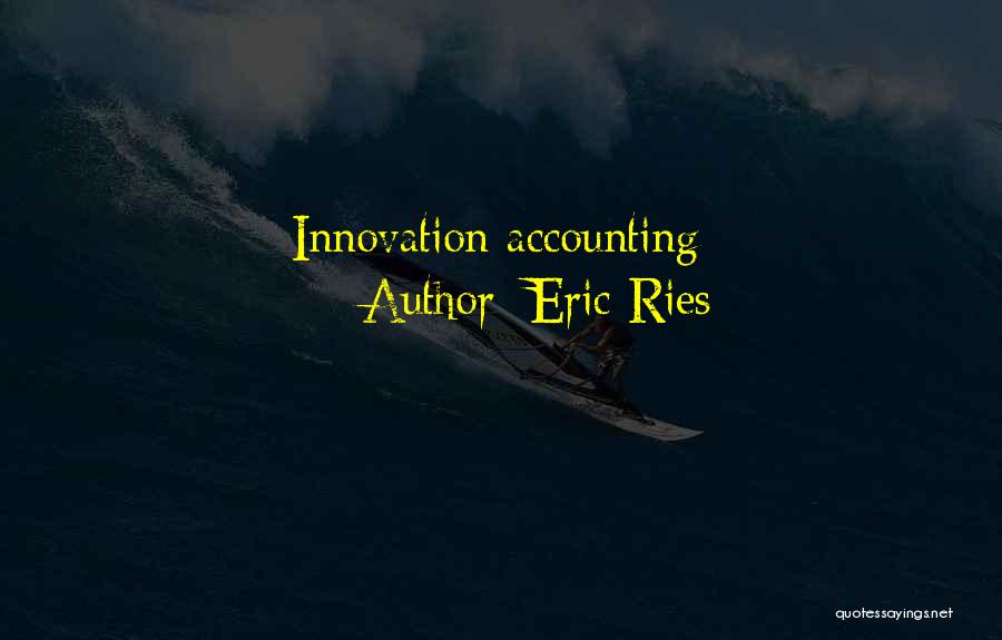 Eric Ries Quotes 500209