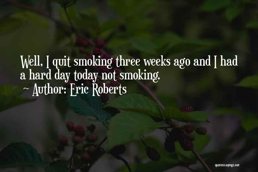 Eric Roberts Quotes 1946044