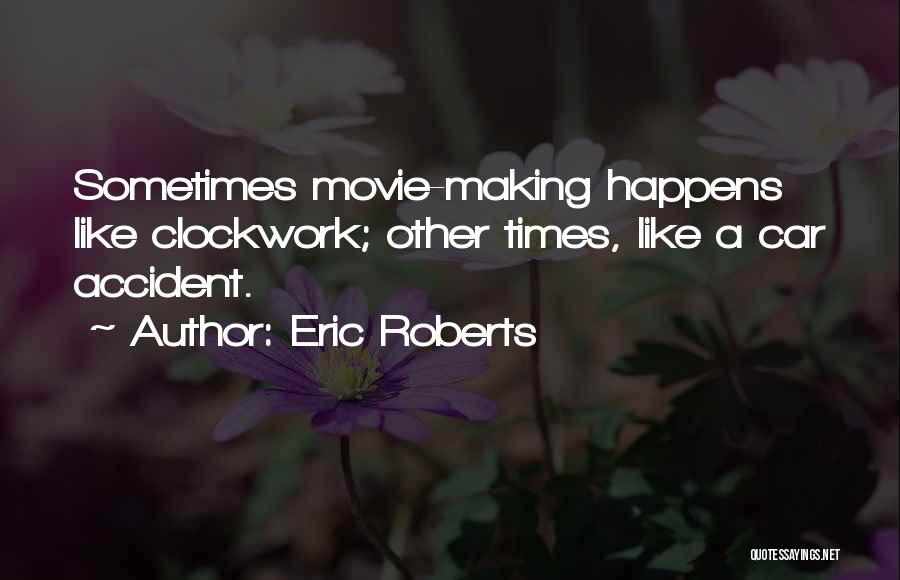 Eric Roberts Quotes 247580