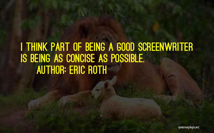 Eric Roth Quotes 1454260