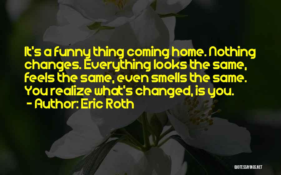 Eric Roth Quotes 2159644