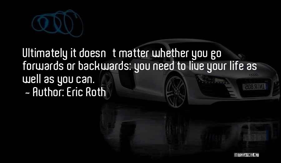 Eric Roth Quotes 322357