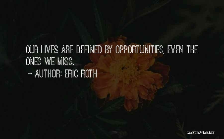 Eric Roth Quotes 495597