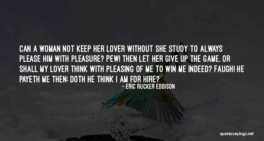 Eric Rucker Eddison Quotes 324827