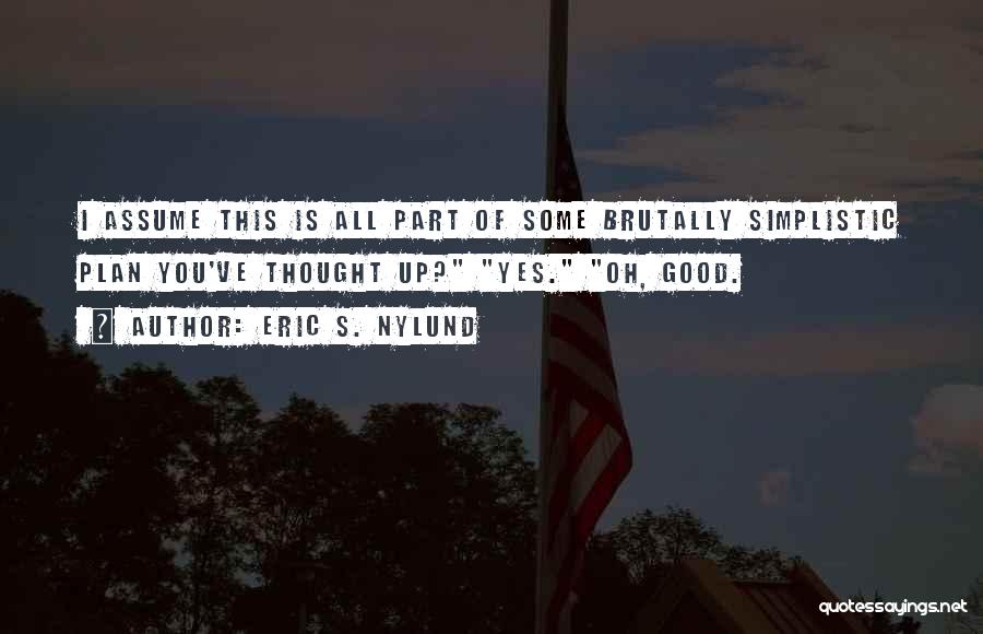 Eric S. Nylund Quotes 1130336