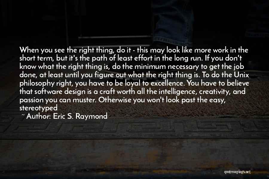Eric S. Raymond Quotes 1082874