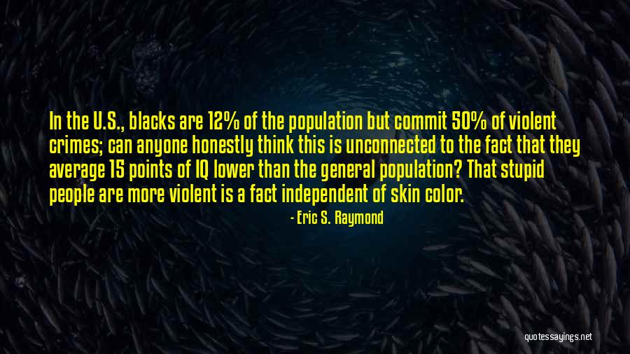 Eric S. Raymond Quotes 1477567 Eric S. Raymond Quotes 1477567
