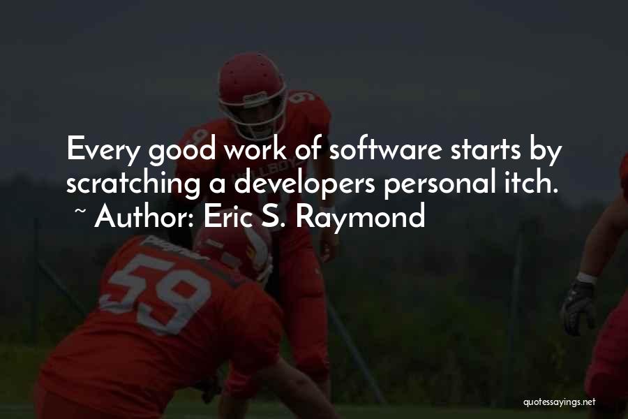 Eric S. Raymond Quotes 1546258