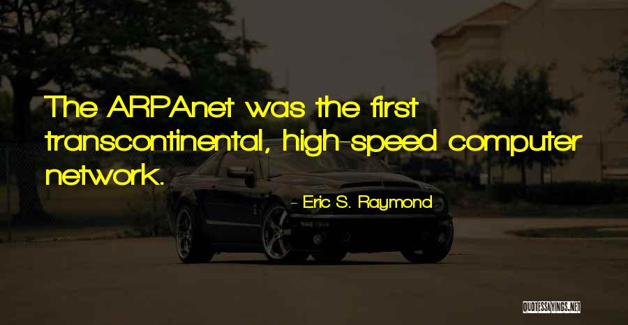 Eric S. Raymond Quotes 1588789 Eric S. Raymond Quotes 1588789