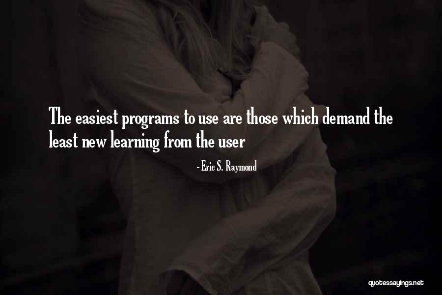 Eric S. Raymond Quotes 210750 Eric S. Raymond Quotes 210750