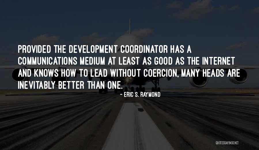 Eric S. Raymond Quotes 2173470 Eric S. Raymond Quotes 2173470