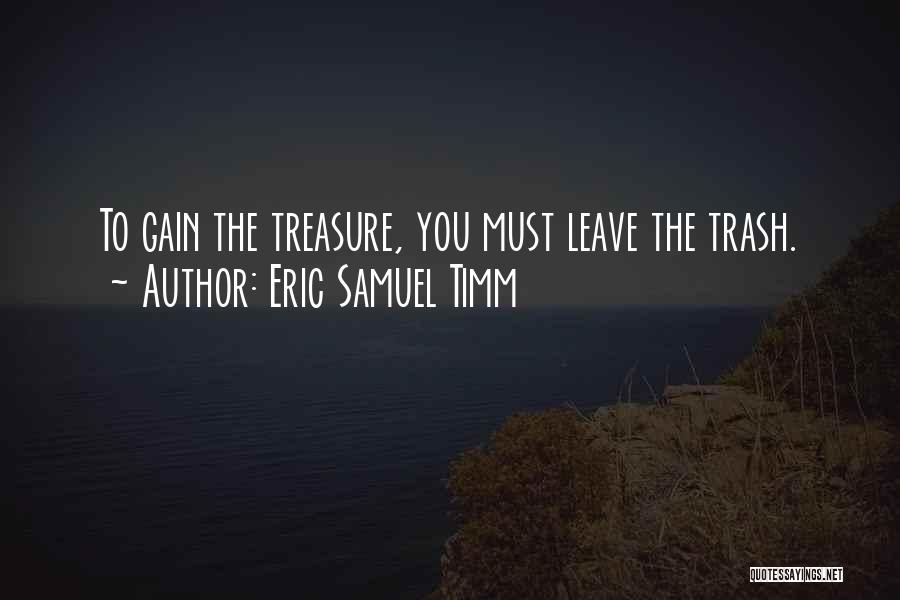 Eric Samuel Timm Quotes 1803836