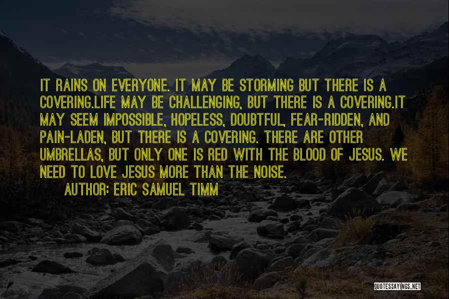 Eric Samuel Timm Quotes 1946091