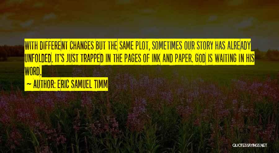 Eric Samuel Timm Quotes 1956617