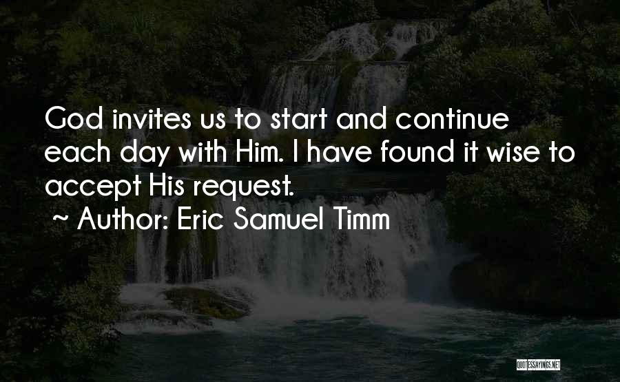 Eric Samuel Timm Quotes 2172912