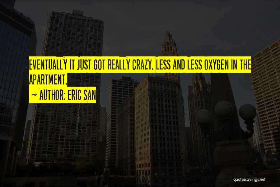 Eric San Quotes 2134578