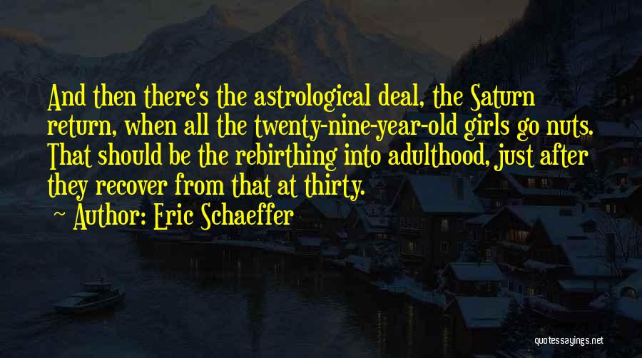 Eric Schaeffer Quotes 1469250