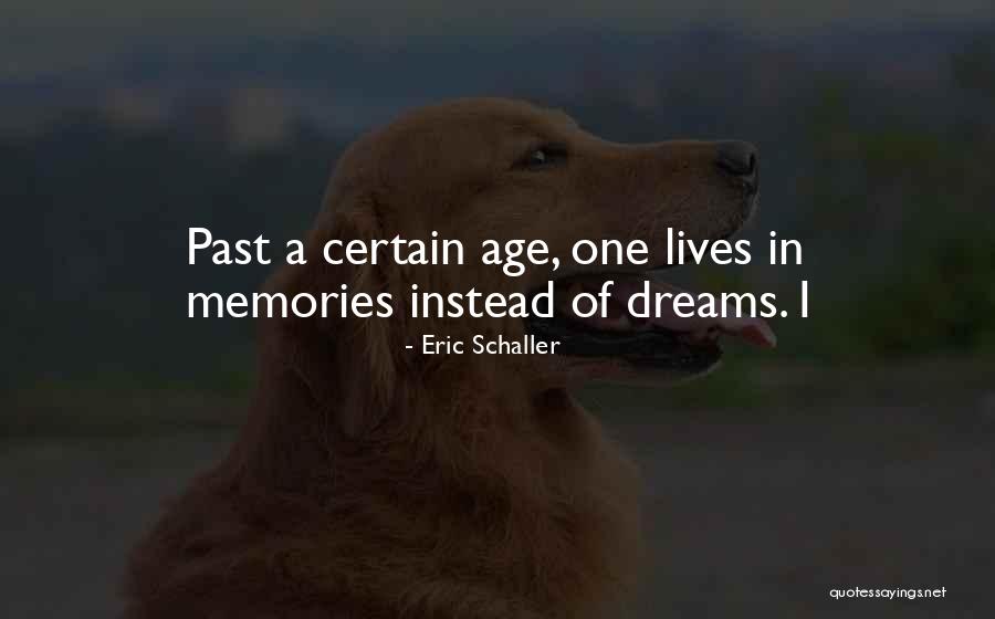 Eric Schaller Quotes 657348 Eric Schaller Quotes 657348