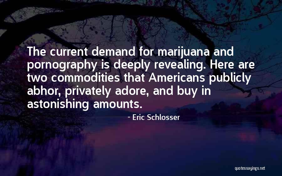 Eric Schlosser Quotes 1044650