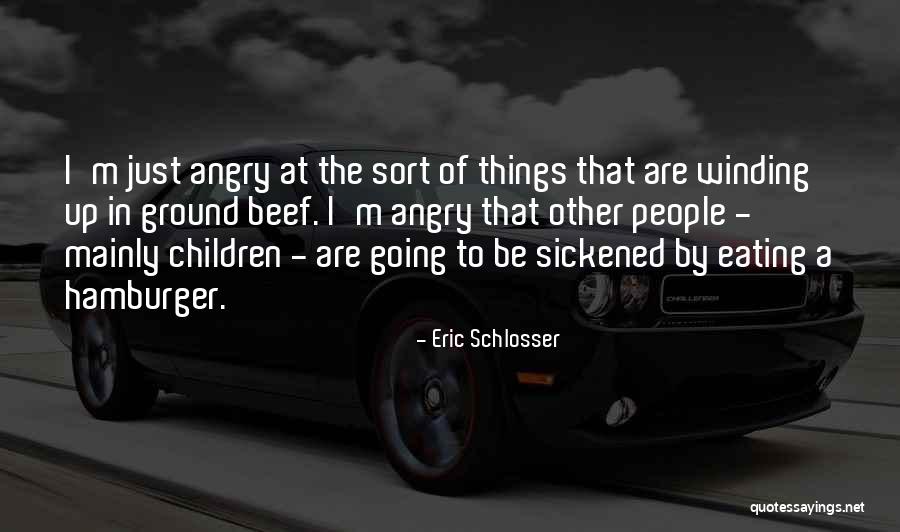 Eric Schlosser Quotes 1505892