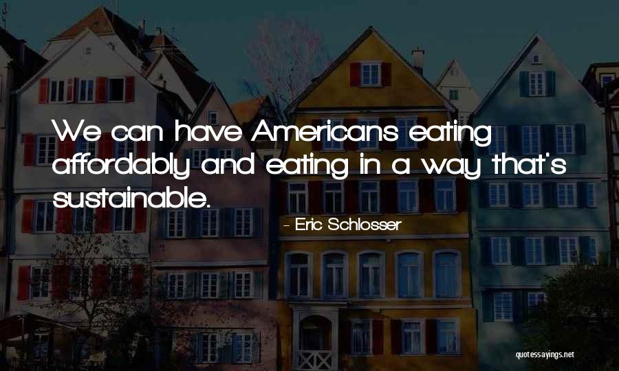 Eric Schlosser Quotes 1567410