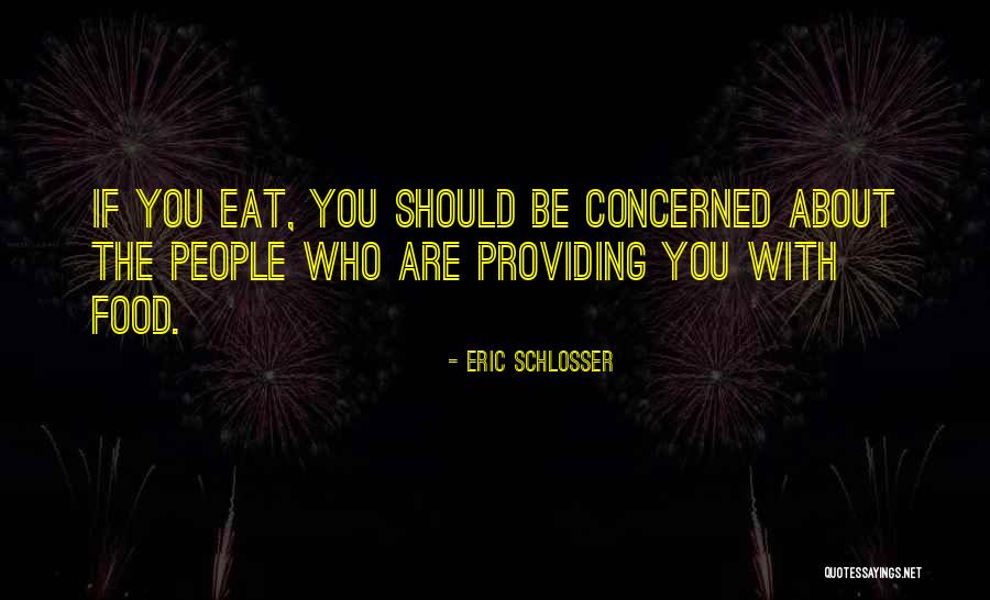 Eric Schlosser Quotes 1577191