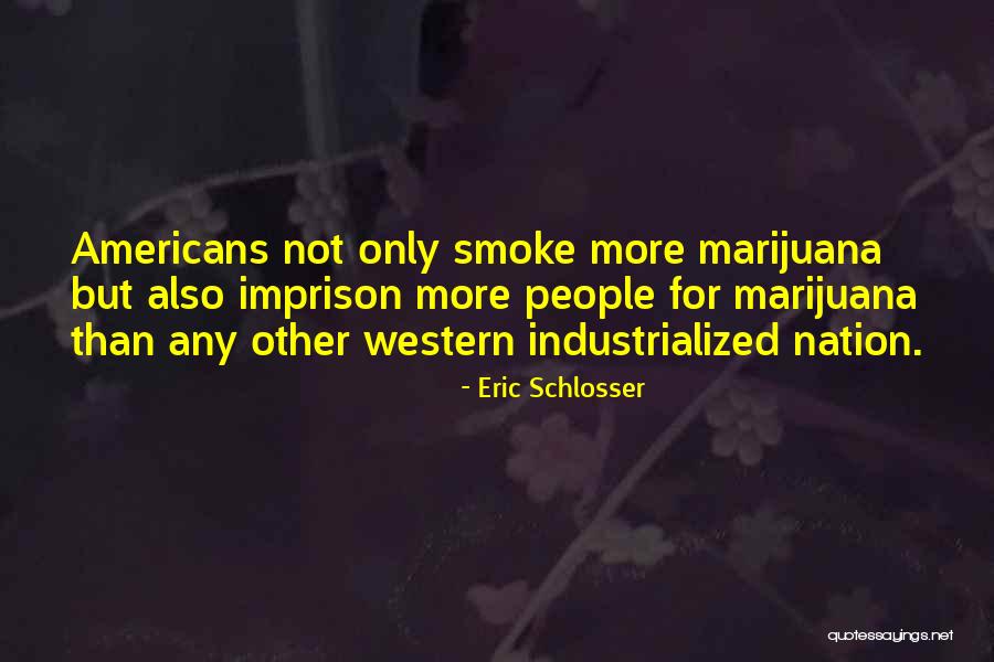 Eric Schlosser Quotes 1701769