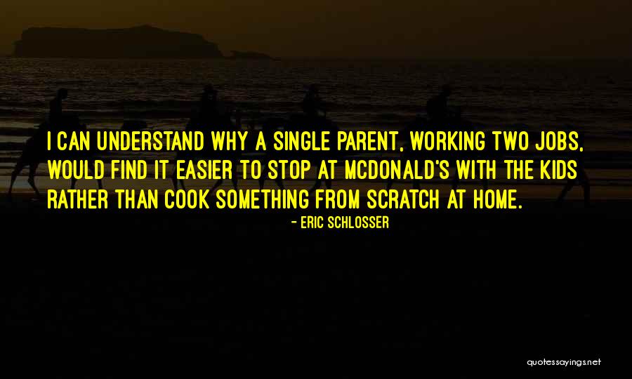 Eric Schlosser Quotes 1774159 Eric Schlosser Quotes 1774159