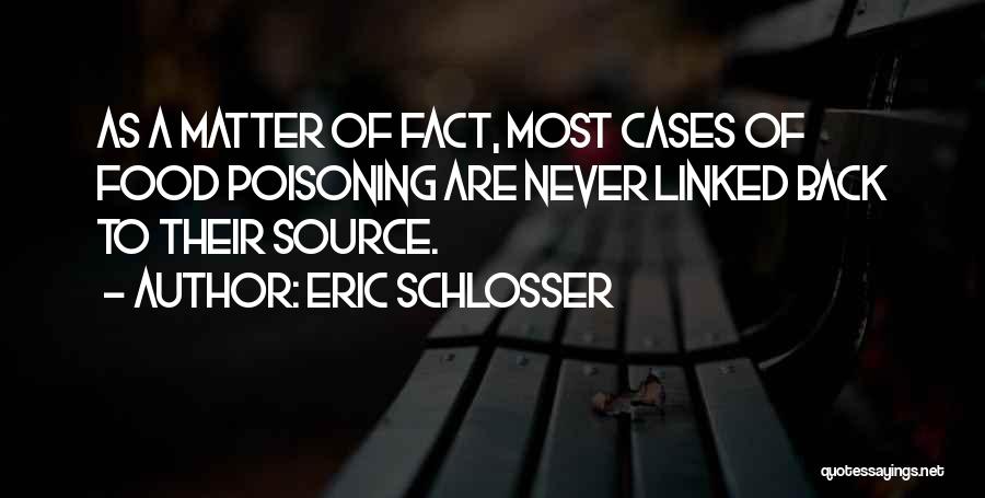 Eric Schlosser Quotes 1948054