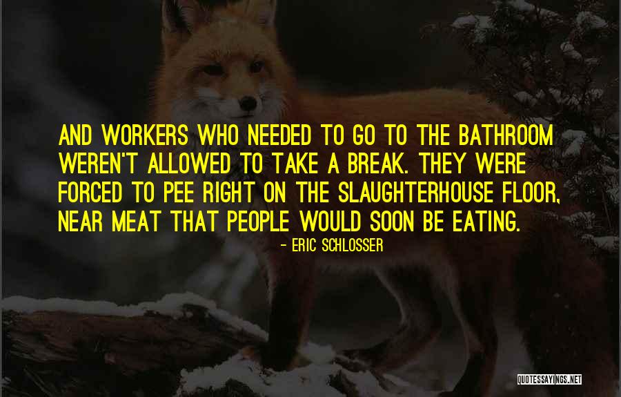 Eric Schlosser Quotes 1959373 Eric Schlosser Quotes 1959373