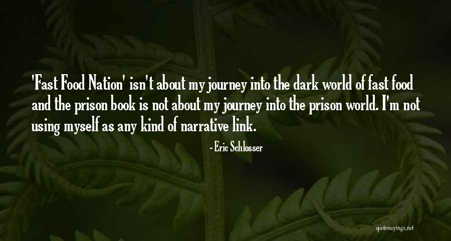 Eric Schlosser Quotes 2217976 Eric Schlosser Quotes 2217976