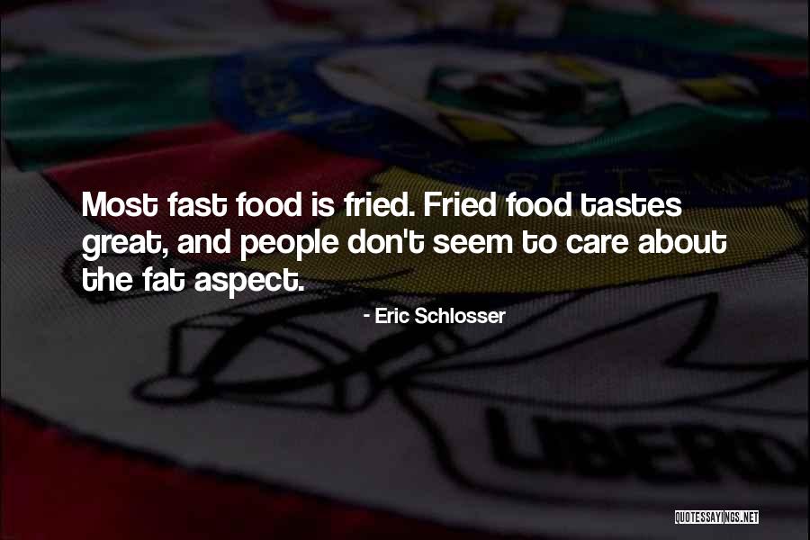 Eric Schlosser Quotes 92368