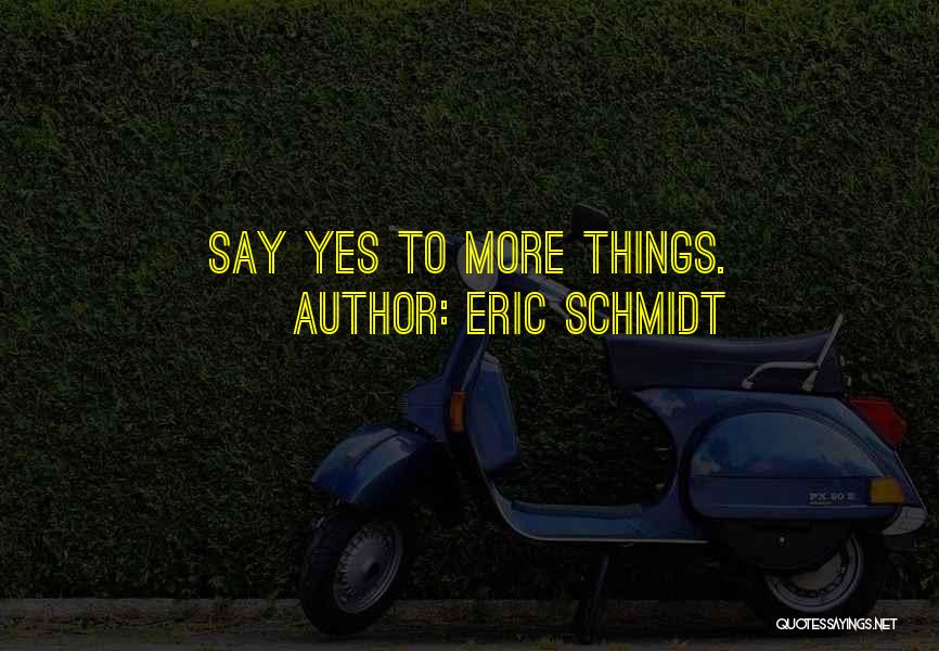 Eric Schmidt Quotes 225860