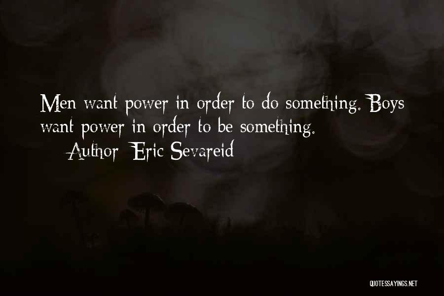 Eric Sevareid Quotes 2237385