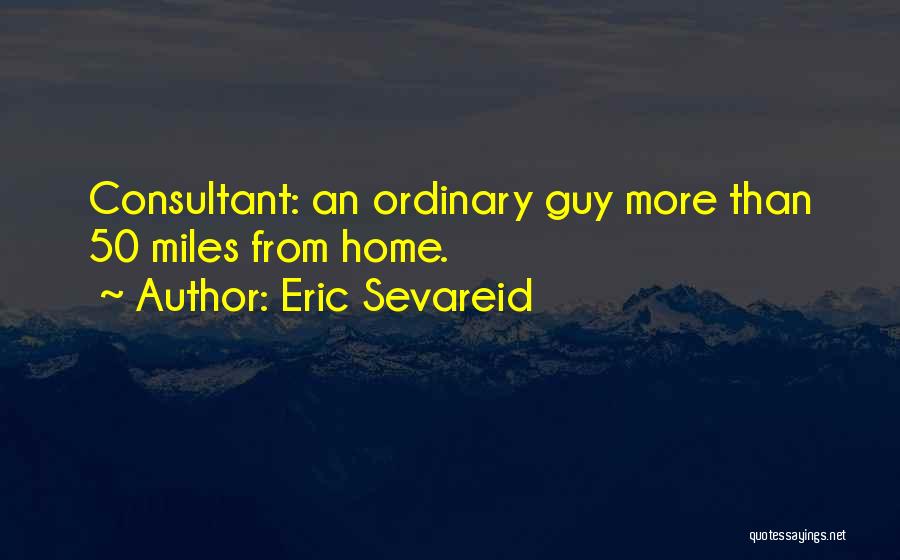 Eric Sevareid Quotes 315042