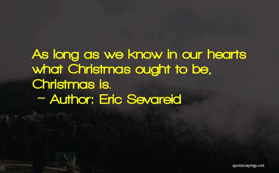 Eric Sevareid Quotes 372076