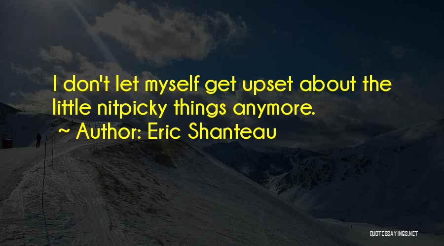 Eric Shanteau Quotes 1208108