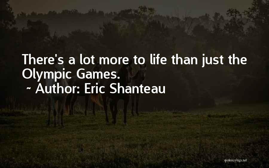 Eric Shanteau Quotes 653161