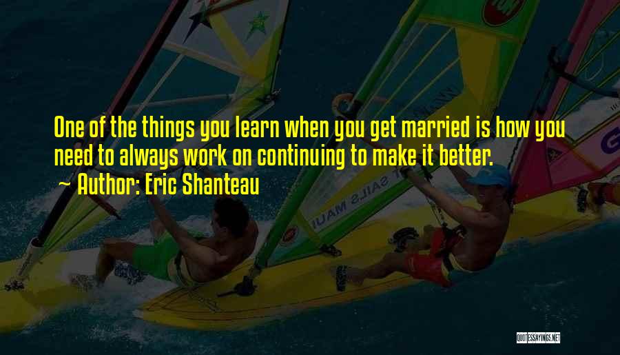 Eric Shanteau Quotes 964306